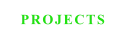 PROJECTS